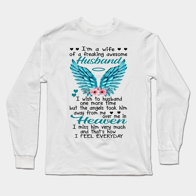 I Am A Wife Of A Freaking Awesome Husband In Heaven Long Sleeve T-Shirt by DMMGear